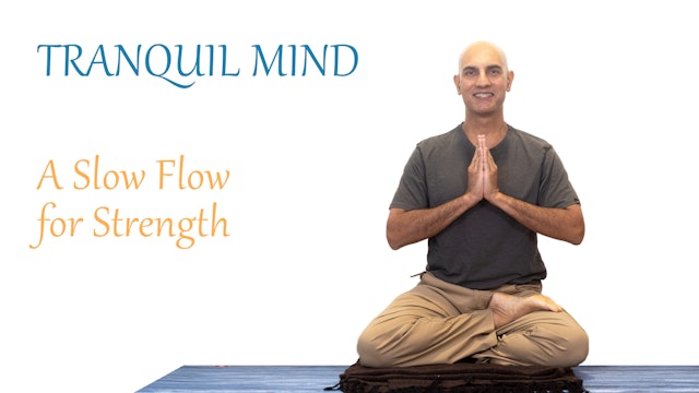 Yoga Tranquil Mind | A Slow Flow for Strength