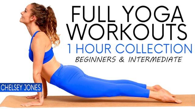 Full Yoga Workouts | 1 Hour Collection with Chelsey Jones