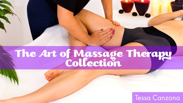 The Art of Massage Therapy Collection | with Tessa Canzona