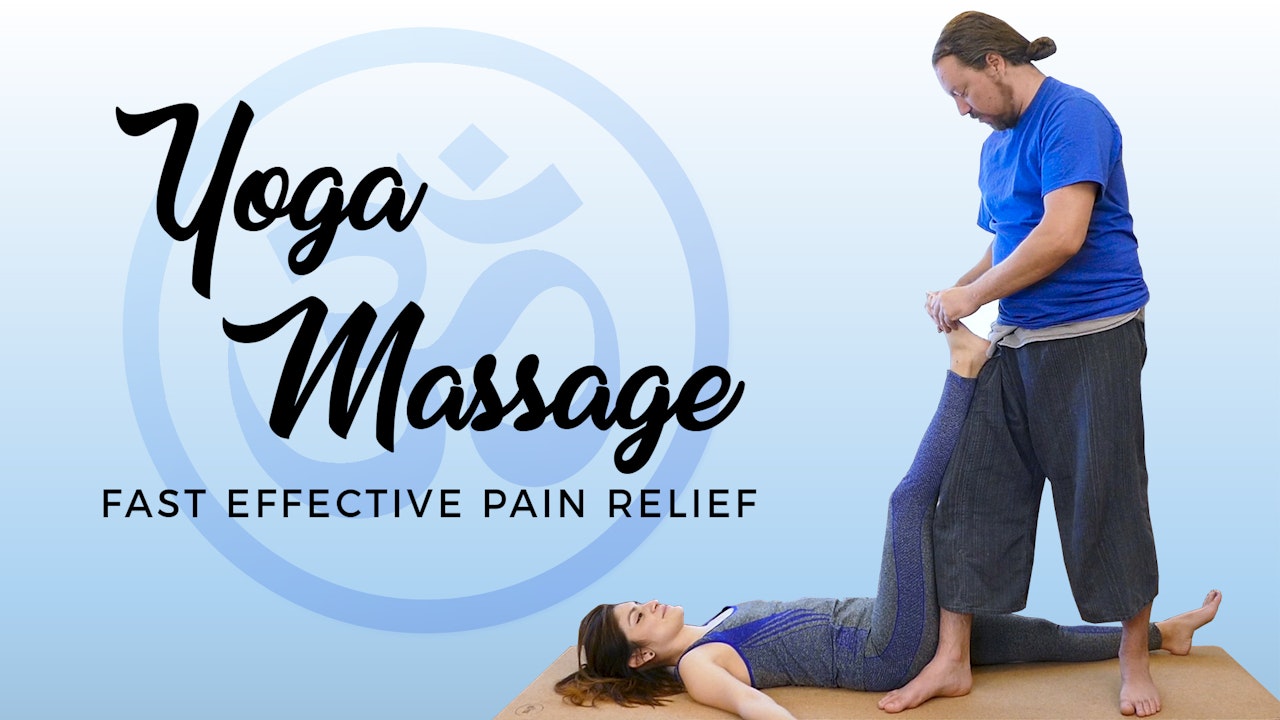 Yoga Massage - Fast Effective Pain Relief