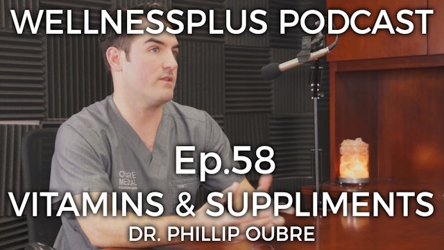 Vitamins: Infusions, Supplements, and a Balanced Diet with Dr. Philip Oubre