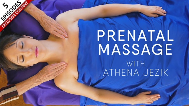 Prenatal Massage With Athena Jezik