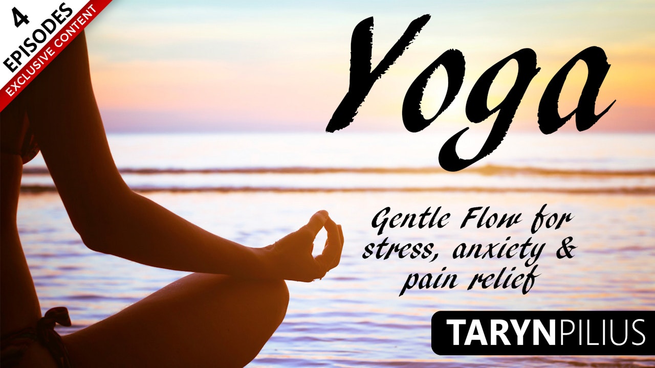 Yoga Gentle Flow For Stress, Anxiety & Pain Relief