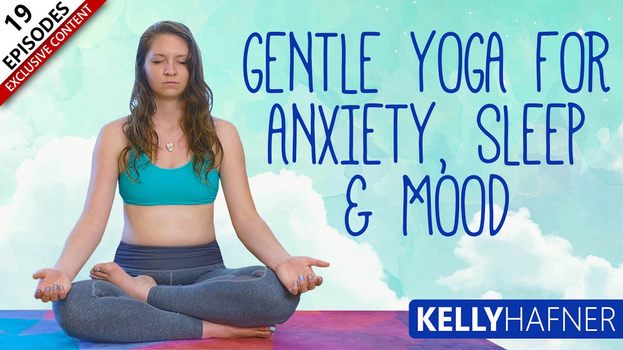 Gentle Yoga For Anxiety, Sleep & Mood