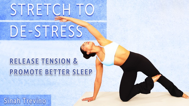Bedtime Yoga | Stretch to Destress with Sinah Trevino