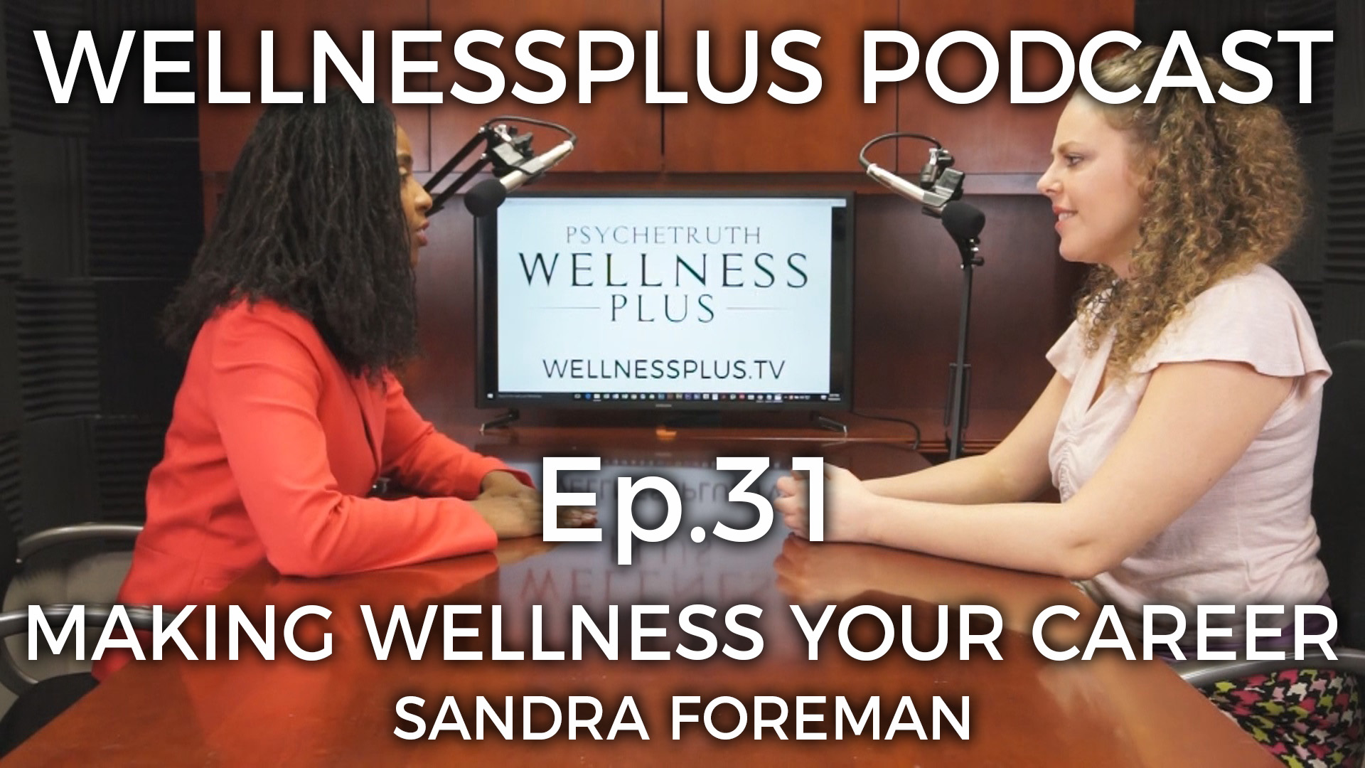 Careers in Health: Making Wellness Your Life's Work with Sandra Foreman