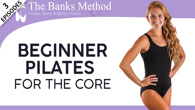 Beginner Pilates for the Core | The Banks Method