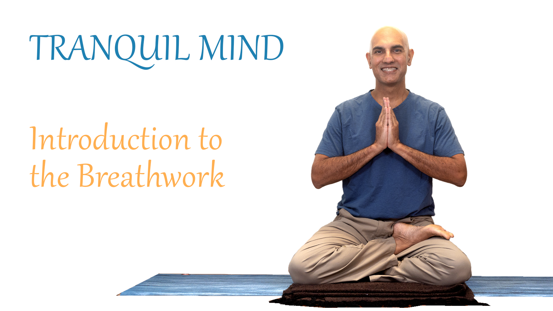 Yoga Tranquil Mind | Introduction to Breathwork