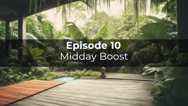 Episode 10: Midday Boost | Gentle Yog...