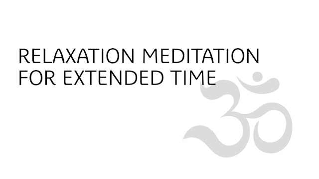 Yoga Meditation for Beginners | Relaxation Meditation for Extended Time