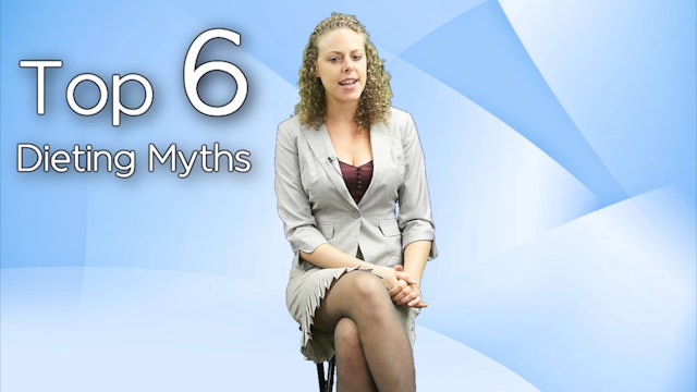 Top 6 Dieting Myths
