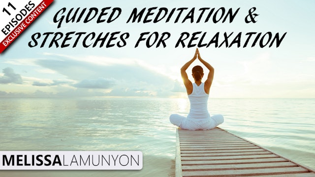 Guided Meditation & Stretches For Relaxation