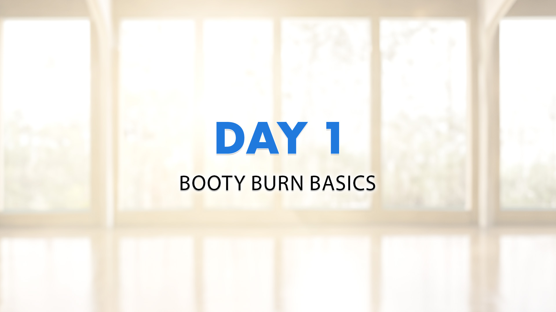 Day 1: Booty Burn Basics