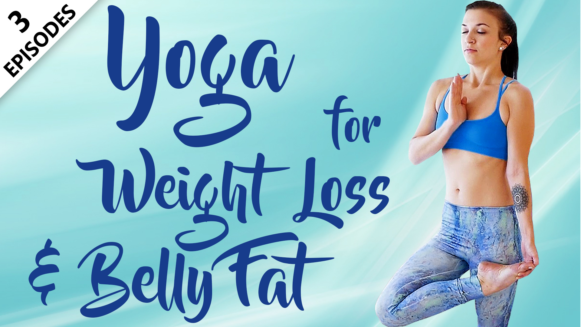 Yoga For Weight Loss & Belly Fat
