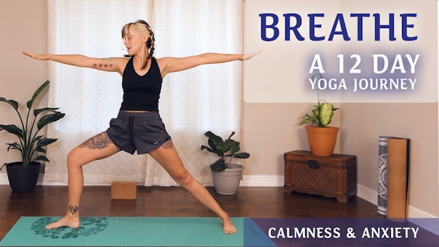 Breathe 12 Day Yoga Journey  | Calmness & Anxiety