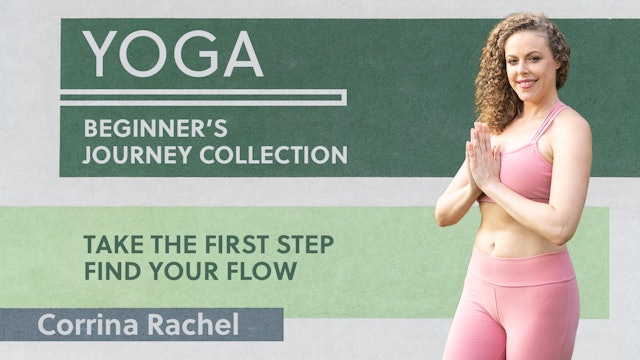 Yoga Beginners Journey | with Corrina Rachel