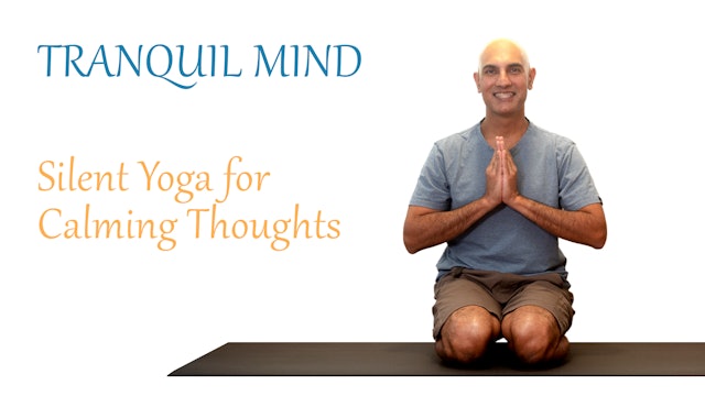 Yoga Tranquil Mind | Silent Yoga for Calming Thoughts 