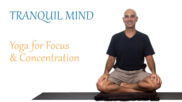 Yoga Tranquil Mind | Yoga for Concentration & Focus