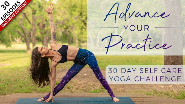 Advance Your Practice: 30 Day Self Care Yoga Challenge