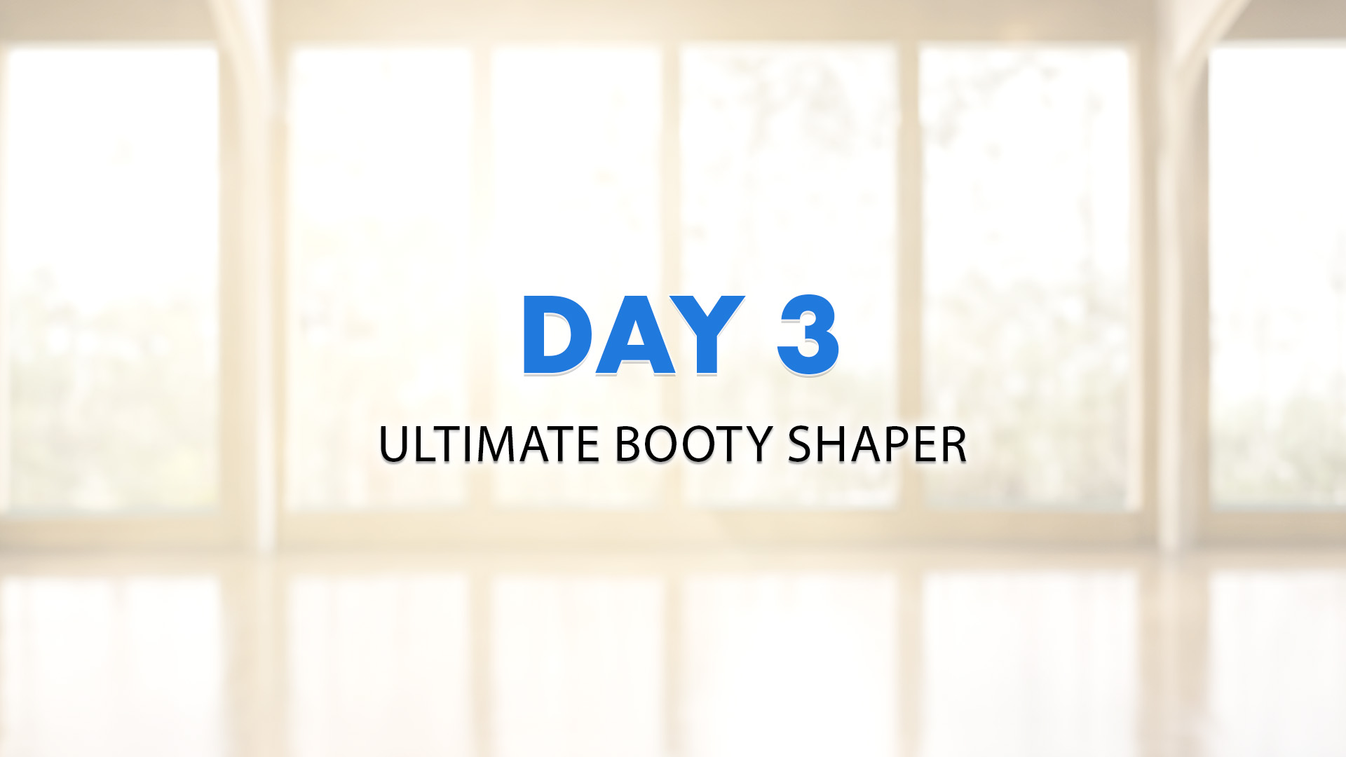 Day 3: Ultimate Booty Shaper
