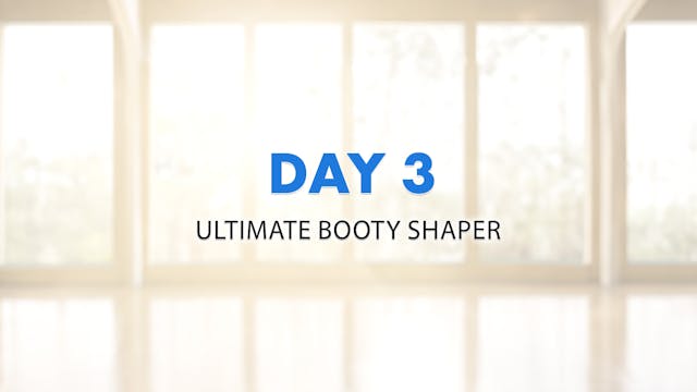 Day 3: Ultimate Booty Shaper