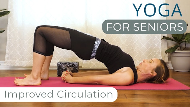 Yoga for Seniors - Improved Circulation