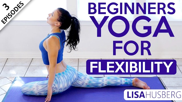 Beginners Yoga For Flexibility With Lisa Husberg
