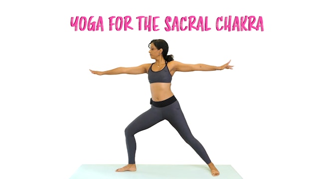 Self Love Yoga Series | the Sacral Chakra