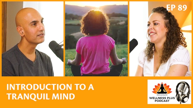 Introduction to A Tranquil Mind with Ritesh Sheth & Corrina Rachel EP#89