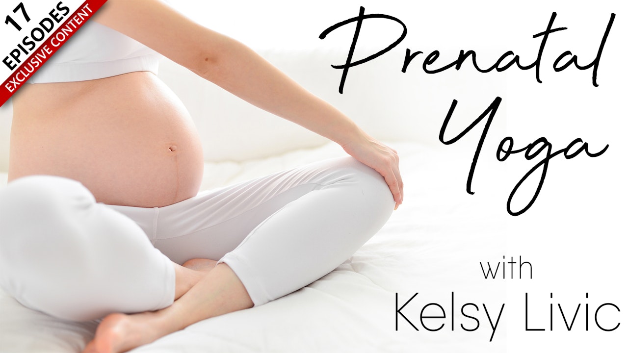 Prenatal Yoga With Kelsy Livic