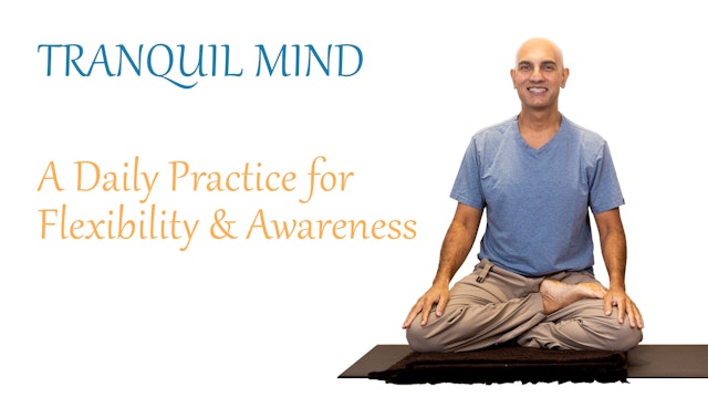 Yoga Tranquil Mind | A Daily Practice for Flexibility & Awareness