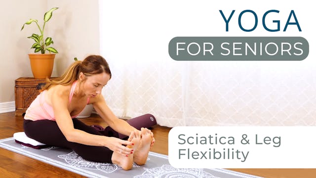 Yoga for Seniors - Sciatica & Leg Fle...