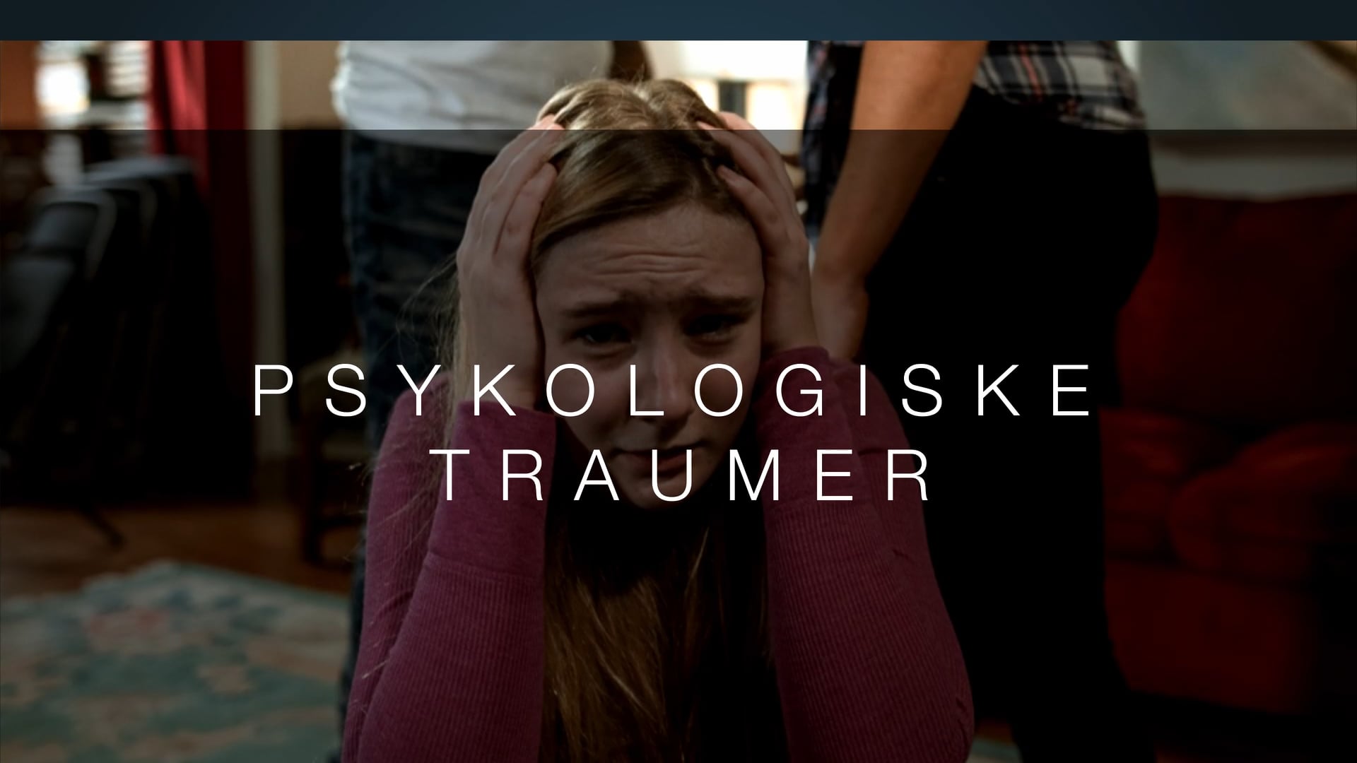 5 - Psykologiske Traumer