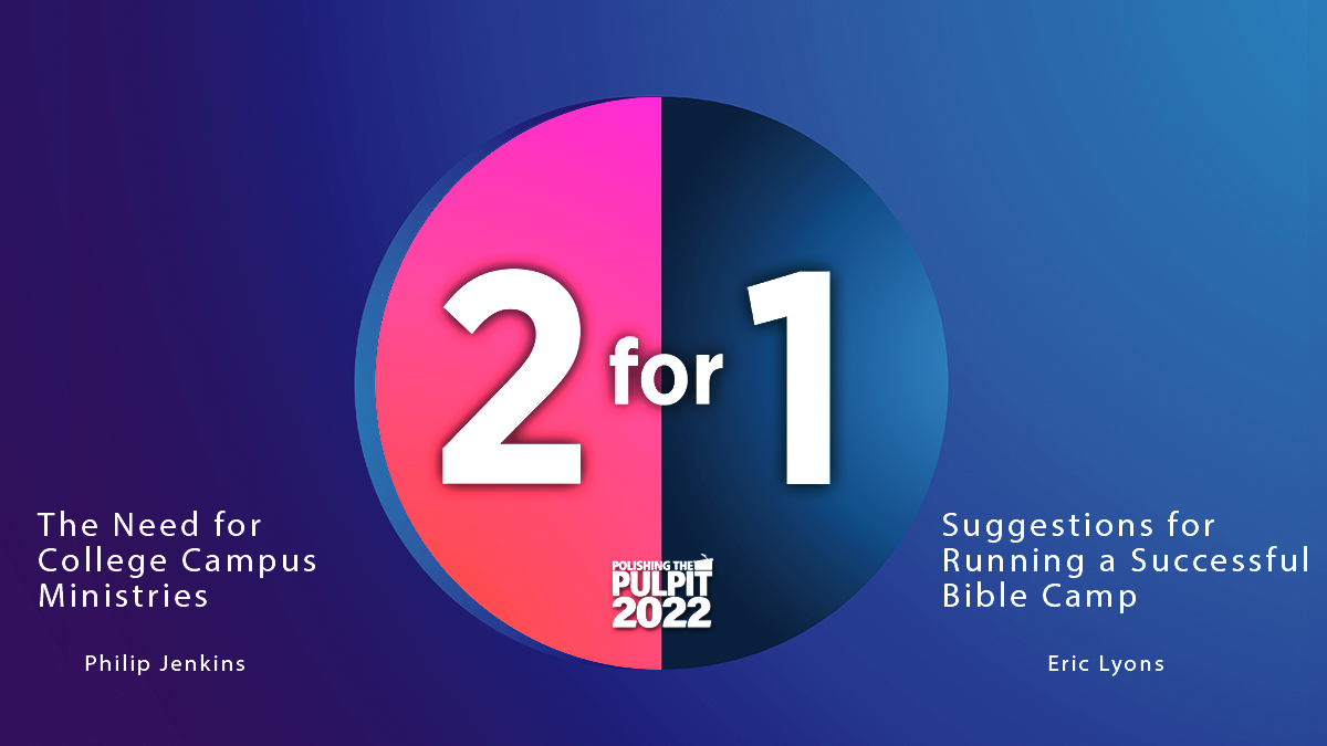 2 for 1: College Campus Ministries & Bible Camps