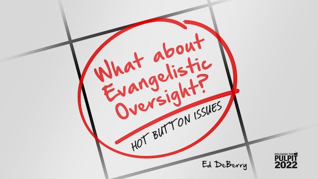 Hot Button Issues: What about Evangel...
