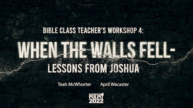 Bible Class Teachers' Workshop 4: Whe...