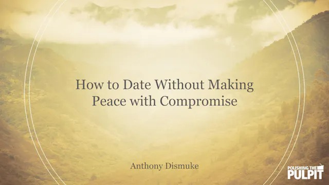 How to Date Without Making Peace with...