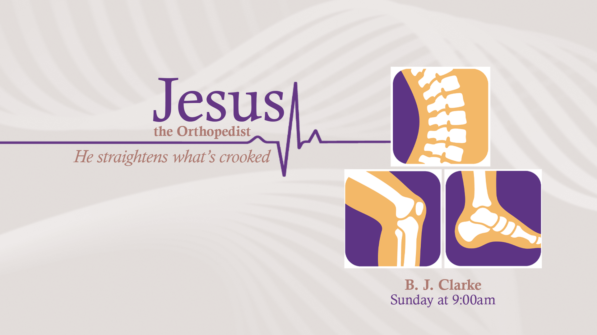 Jesus, the Orthopedist - He Straightens Whats Crooked | B.J. Clarke