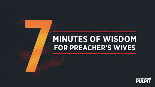 Seven Minutes of Wisdom for Preacher'...