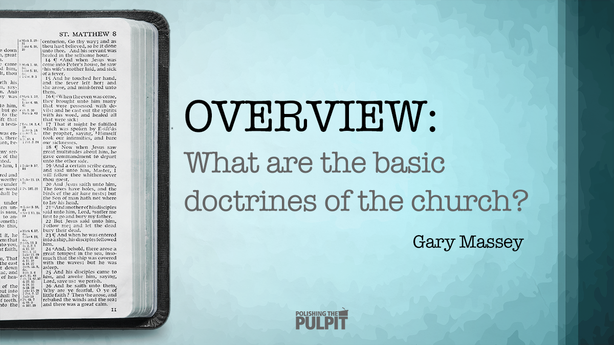 Overview: What Are the Basic Doctrines of the Church? | Gary Massey