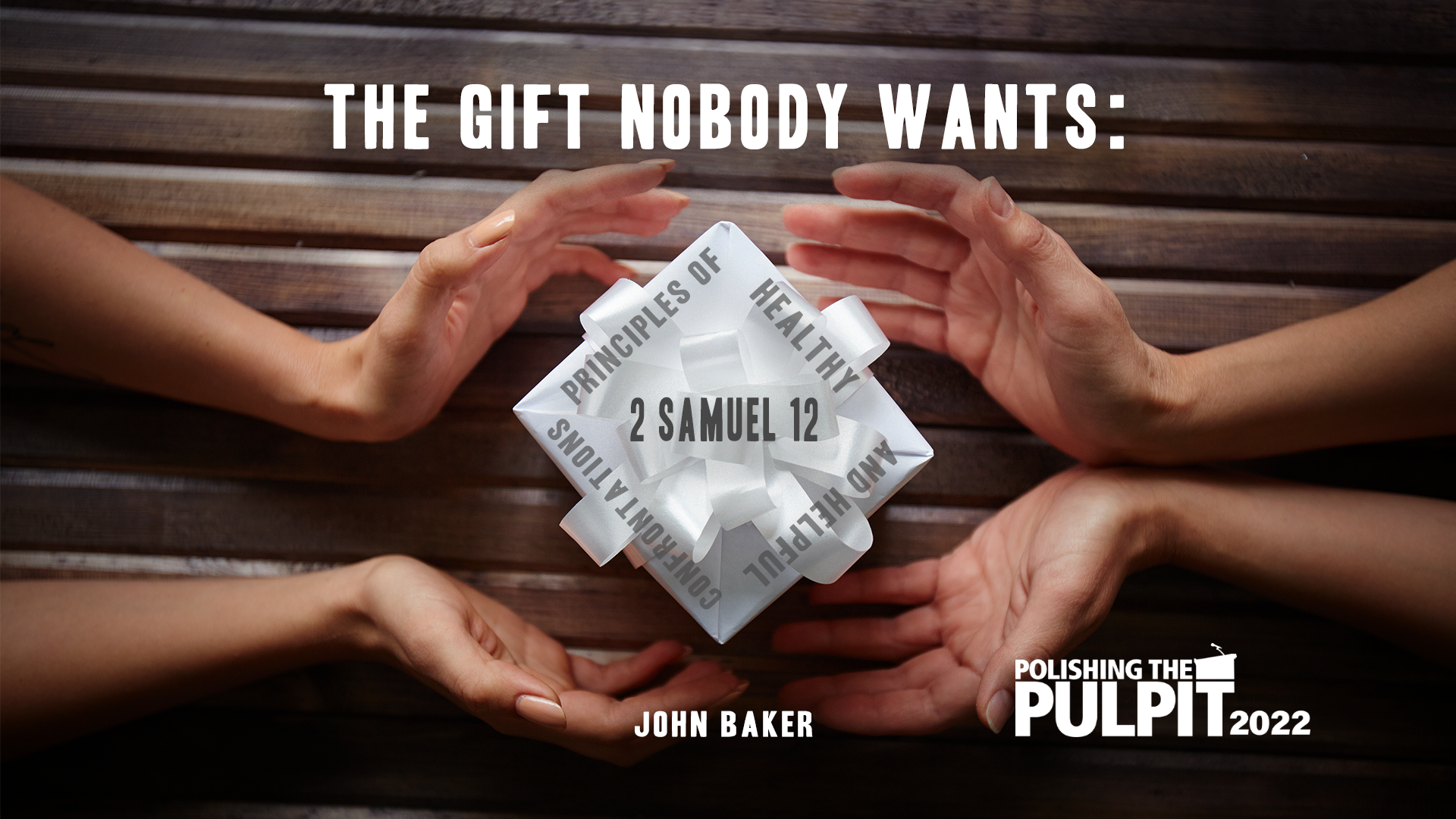 Principles of Healthy and Helpful Confrontation | John Baker