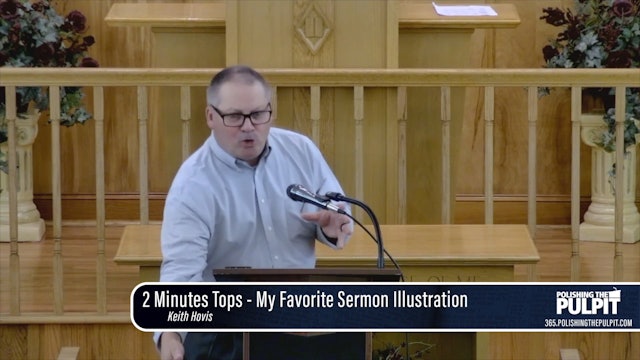 Keith Hovis: 2 Minutes Tops - My Favorite Sermon Illustration