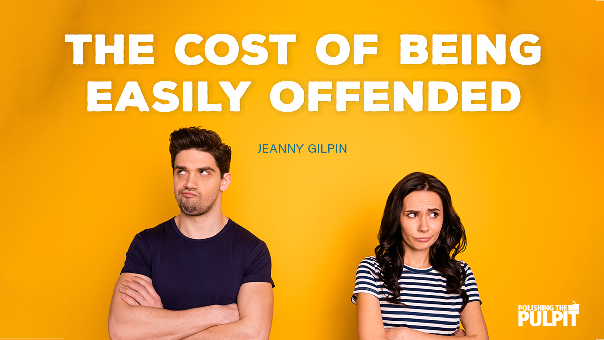 The Cost of Being Easily Offended | Jeanny Gilpin