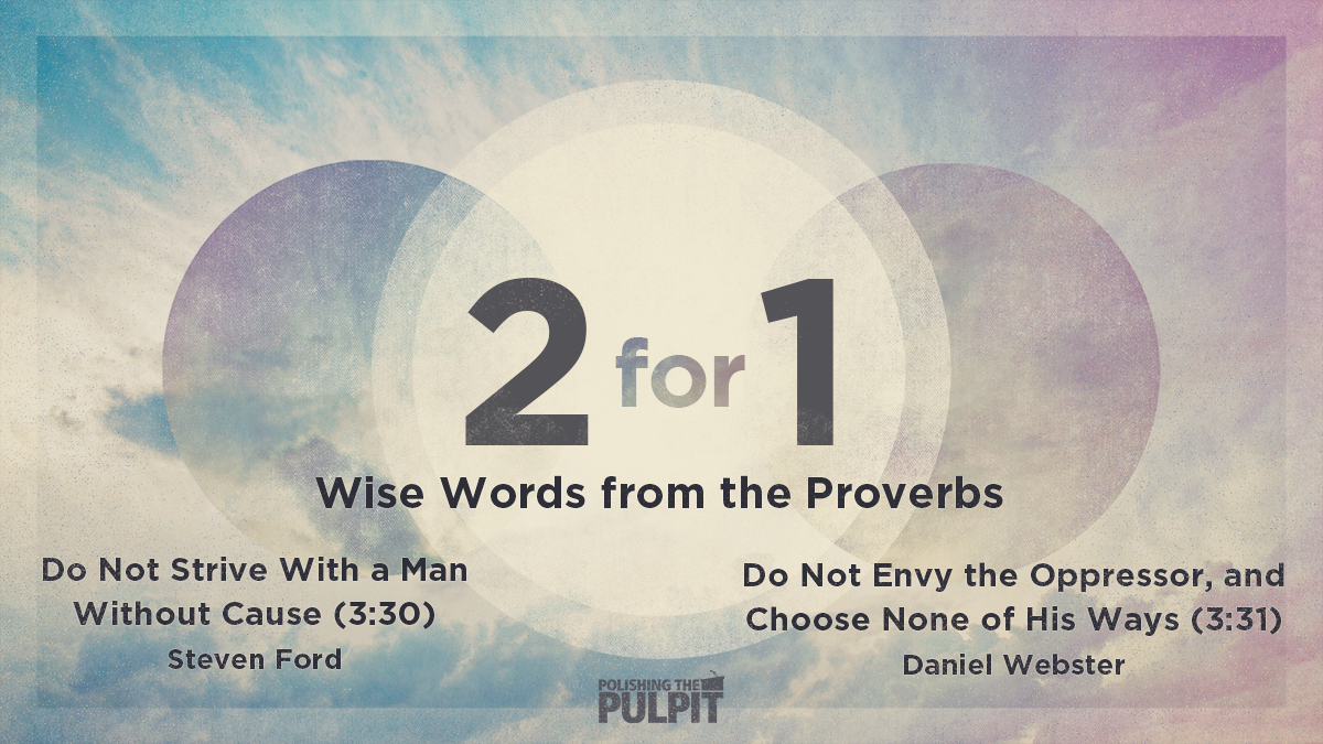 Two for One: Wise Words from the Proverbs | Daniel Webster