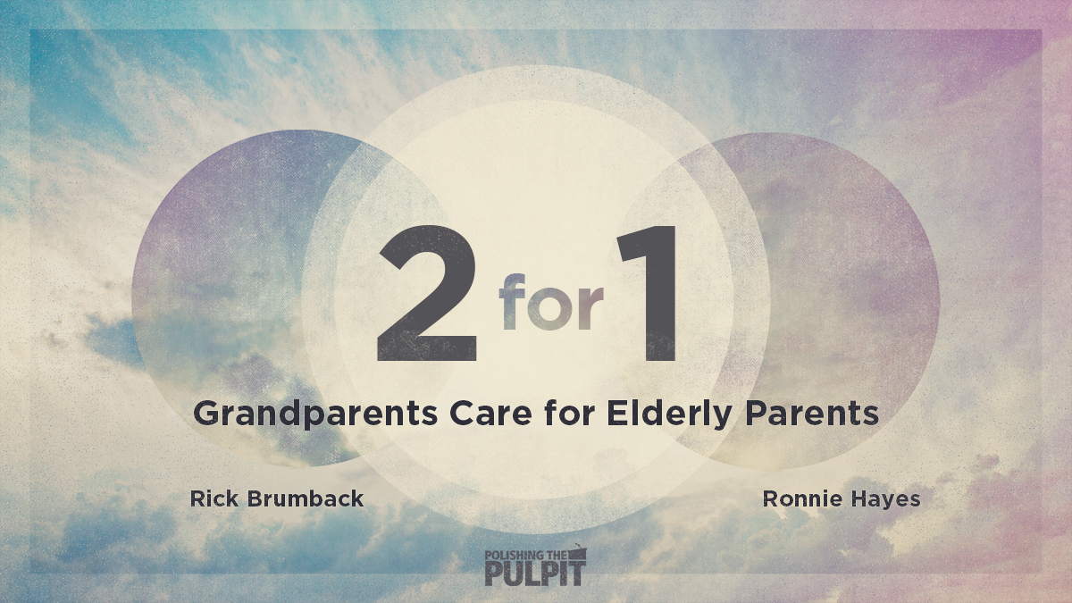 Grandparents: Care For Elderly Parents | Rick Brumback/Ronnie Hayes