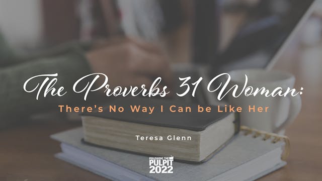 The Proverbs 31 Woman: There’s No Way...