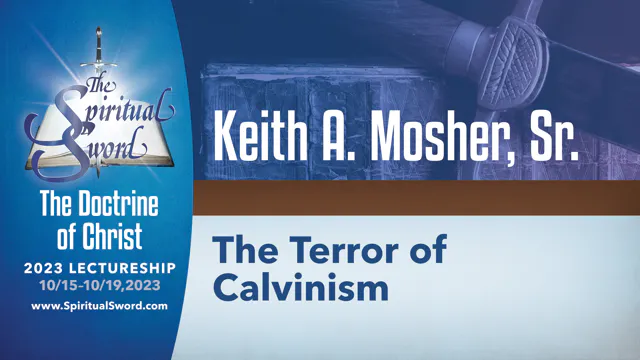 The Terror of Calvinism | Keith A. Mo...