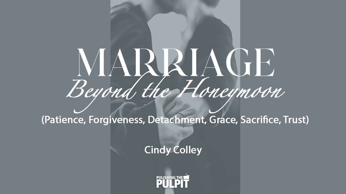 Marriage Beyond the Honeymoon | Cindy Colley