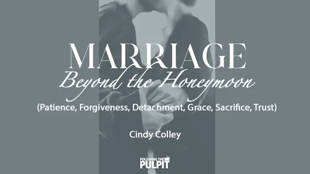 Marriage Beyond the Honeymoon | Cindy...