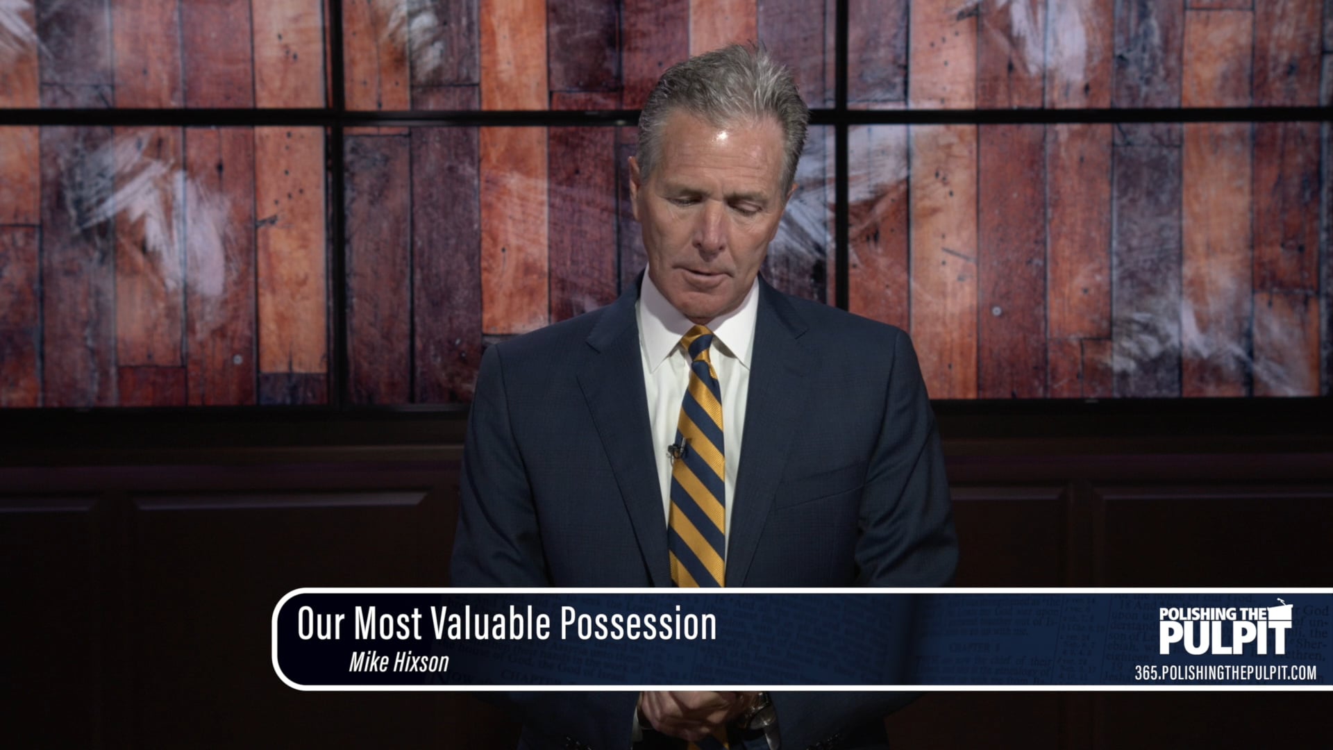 Mike Hixson: Our Most Valuable Possession